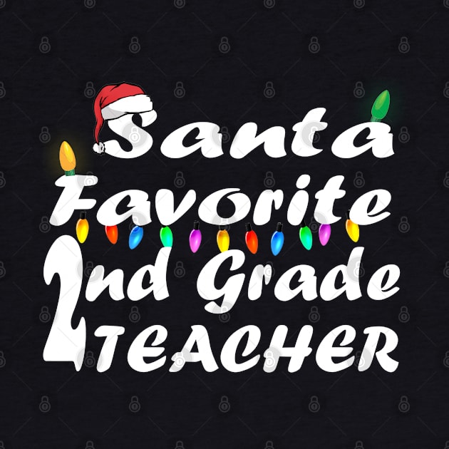 santa favorite 2nd grade teacher christmas by Ghani Store